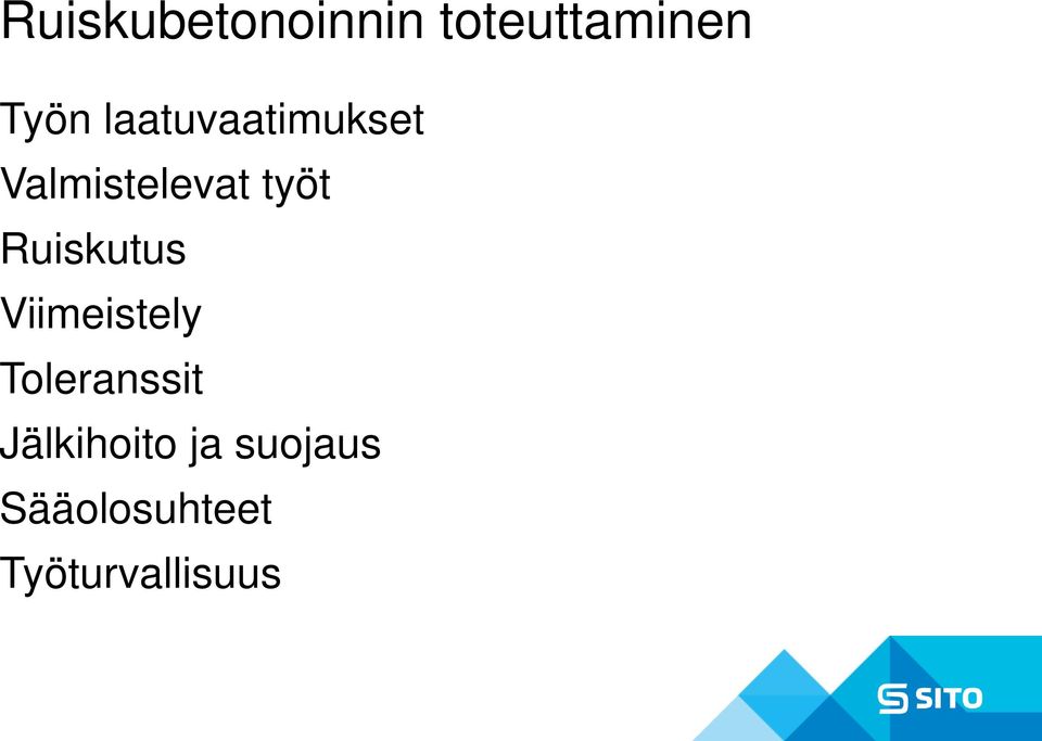 Ruiskutus Viimeistely Toleranssit
