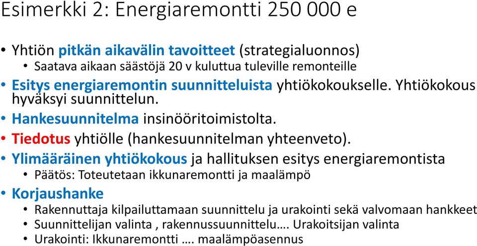 Tiedotus yhtiölle (hankesuunnitelman yhteenveto).