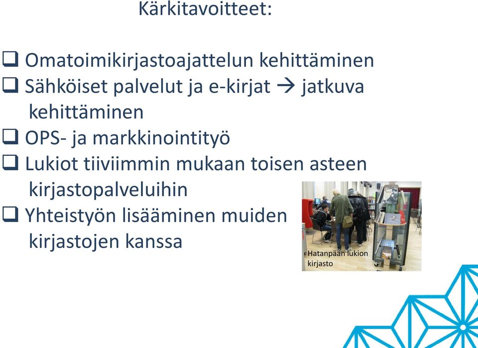 Lukiot tiiviimmin mukaan toisen asteen kirjastopalveluihin