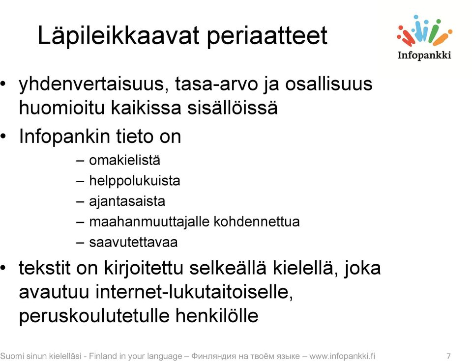 saavutettavaa tekstit on kirjoitettu selkeällä kielellä, joka avautuu internet-lukutaitoiselle,