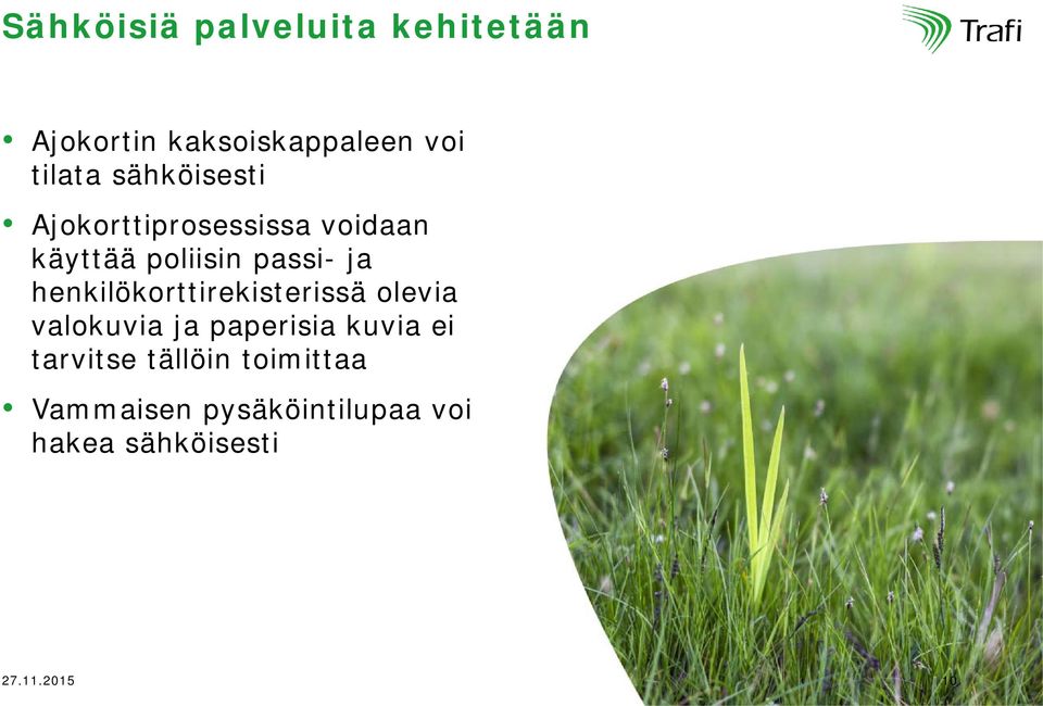 henkilökorttirekisterissä olevia valokuvia ja paperisia kuvia ei tarvitse