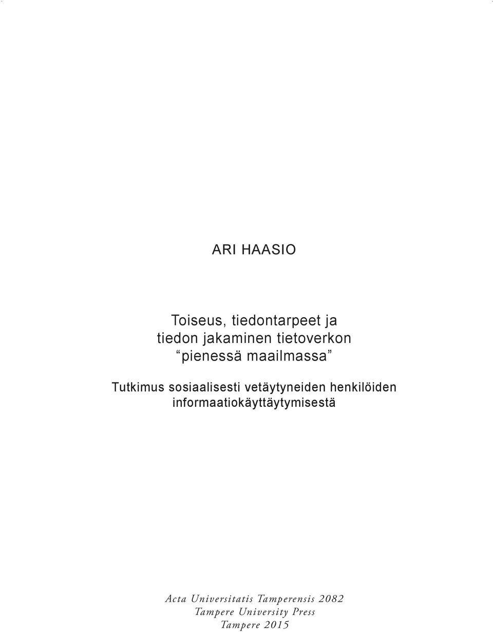 vetäytyneiden henkilöiden informaatiokäyttäytymisestä Acta