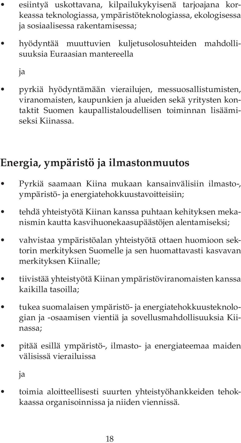 lisäämiseksi Kiinassa.