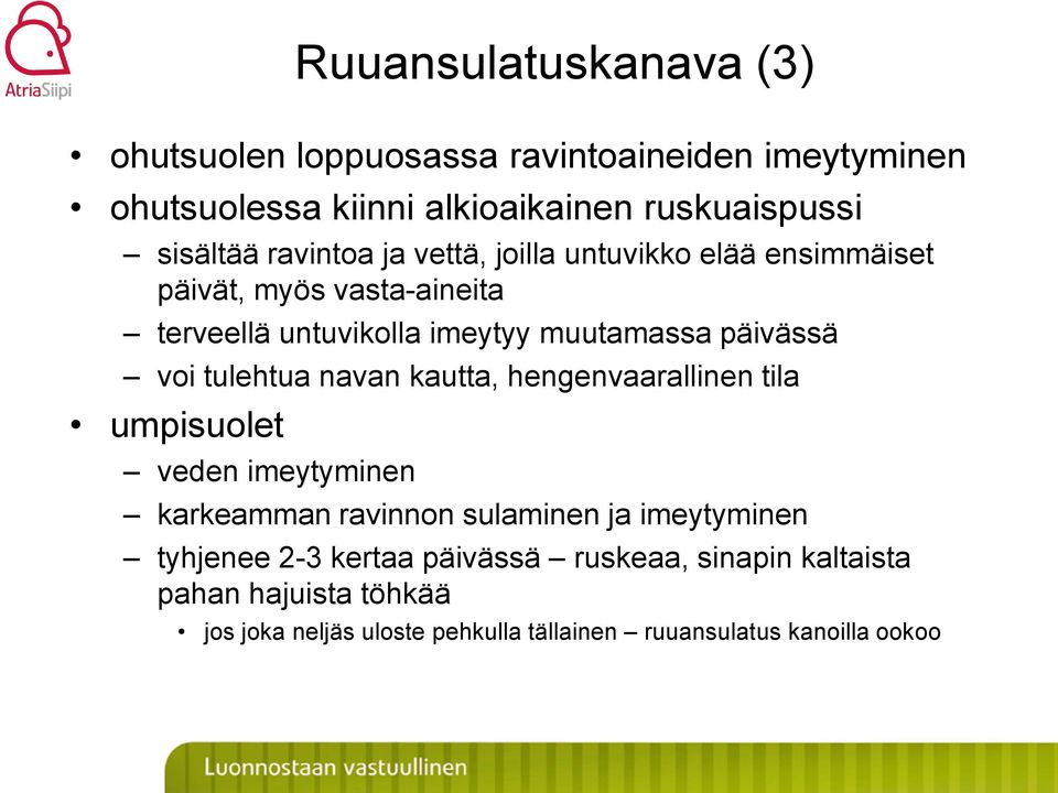 voi tulehtua navan kautta, hengenvaarallinen tila umpisuolet veden imeytyminen karkeamman ravinnon sulaminen ja imeytyminen tyhjenee