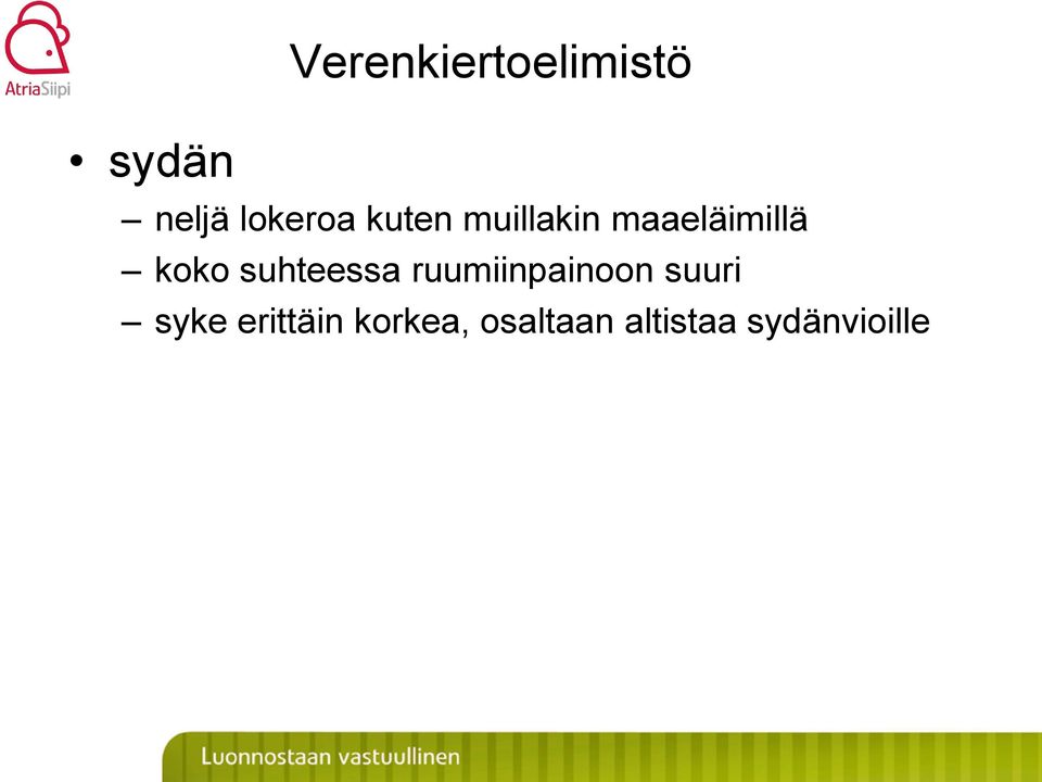 suhteessa ruumiinpainoon suuri syke