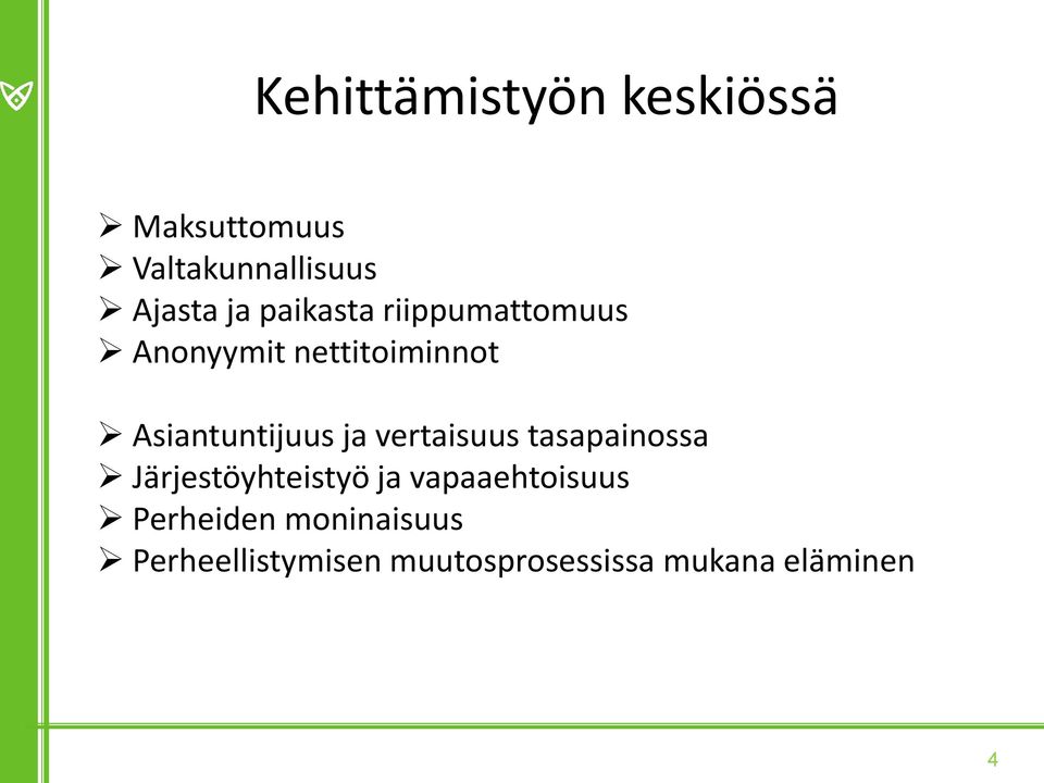 vertaisuus tasapainossa Järjestöyhteistyö ja vapaaehtoisuus