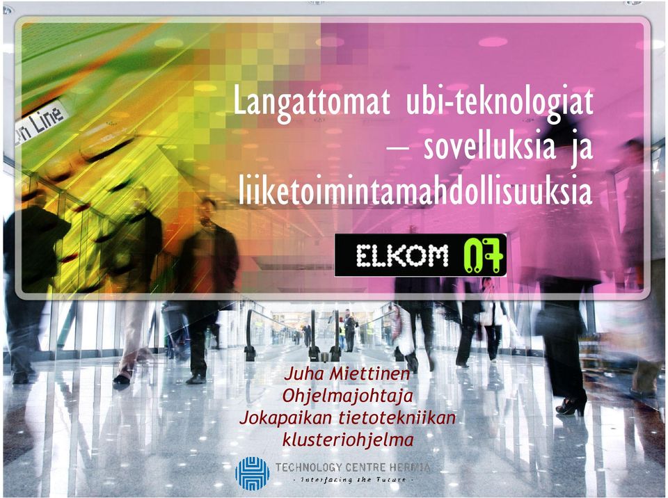 liiketoimintamahdollisuuksia Juha