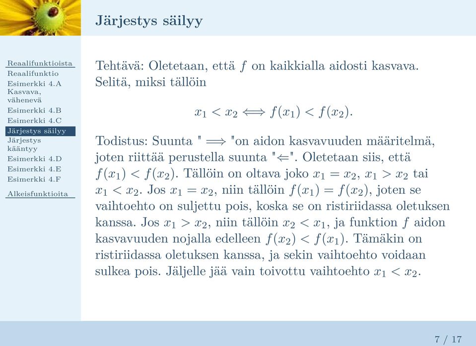 Tällöin on oltava joko x 1 = x 2, x 1 > x 2 tai x 1 < x 2.