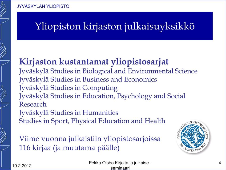 Studies in Education, Psychology and Social Research Jyväskylä Studies in Humanities Studies in Sport, Physical Education and