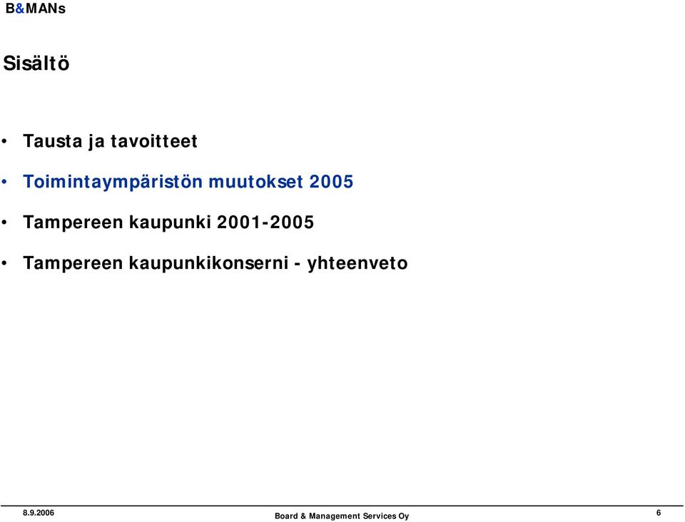 Tampereen kaupunki 2001-2005