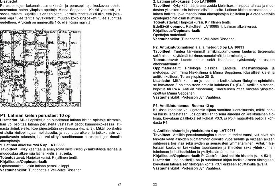 Arviointi on numeroilla 1-5, ellei toisin mainita. 2.