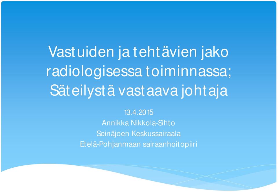 4.2015 Annikka Nikkola-Sihto Seinäjoen