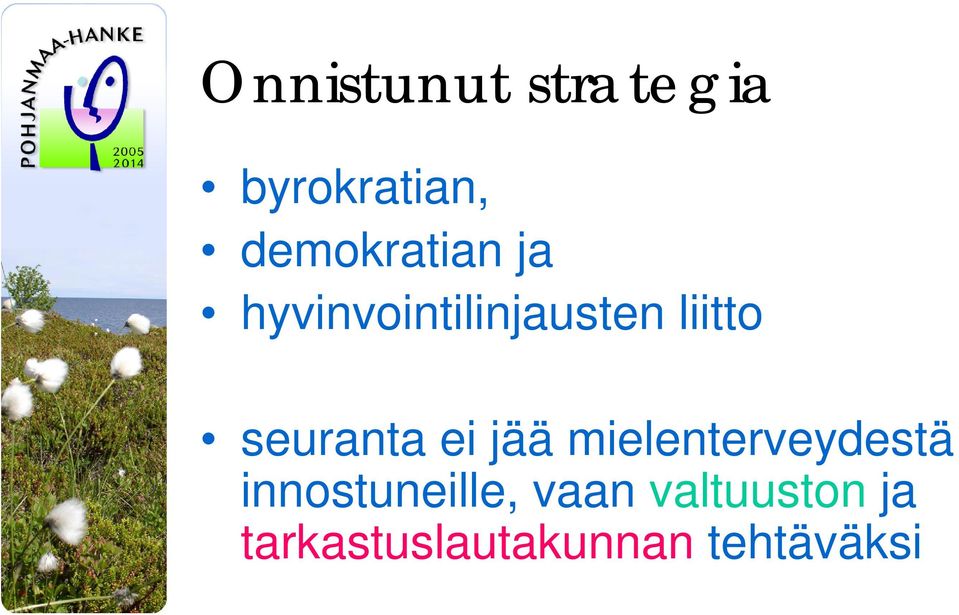 seuranta ei jää mielenterveydestä