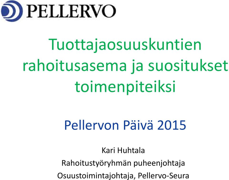 Päivä 2015 Kari Huhtala Rahoitustyöryhmän