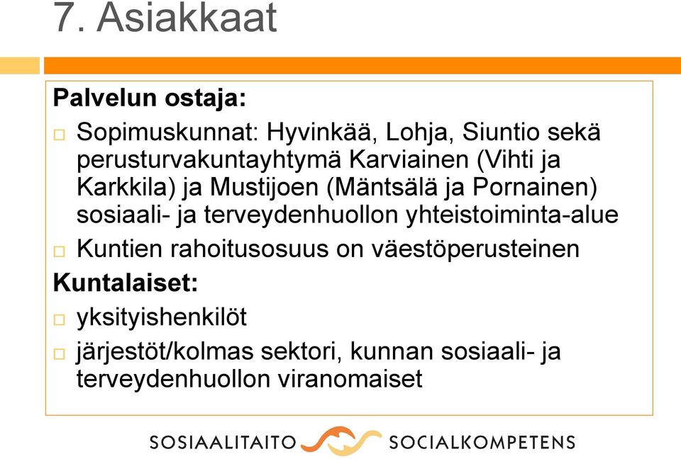 sosiaali- ja terveydenhuollon yhteistoiminta-alue Kuntien rahoitusosuus on