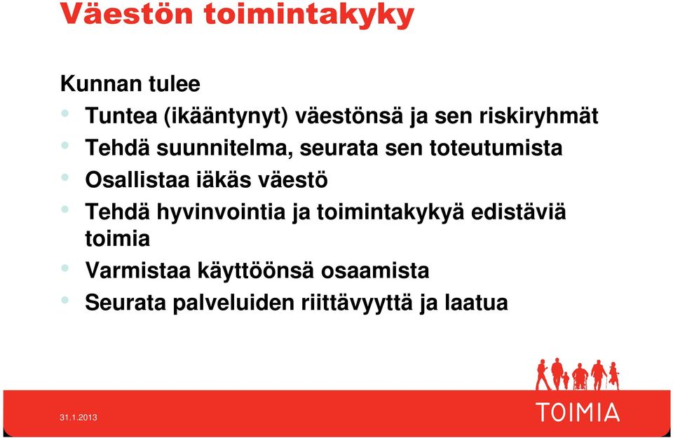 Osallistaa iäkäs väestö Tehdä hyvinvointia ja toimintakykyä edistäviä