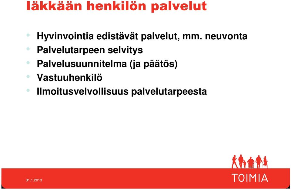 neuvonta Palvelutarpeen selvitys