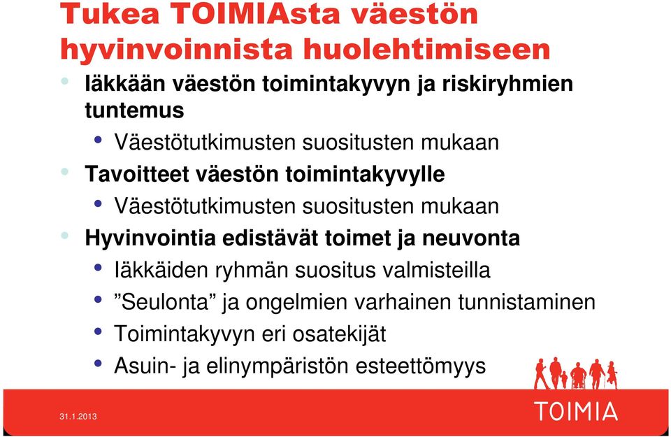 suositusten mukaan Hyvinvointia edistävät toimet ja neuvonta Iäkkäiden ryhmän suositus valmisteilla