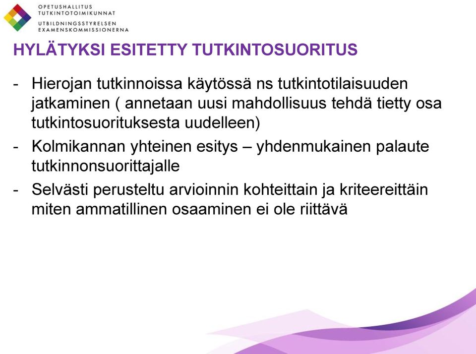 tutkintosuorituksesta uudelleen) - Kolmikannan yhteinen esitys yhdenmukainen palaute