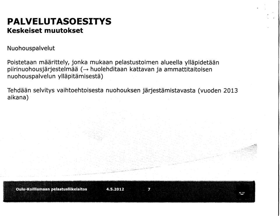 nuohouspalvelun ylläpitämisestä) Tehdään selvitys