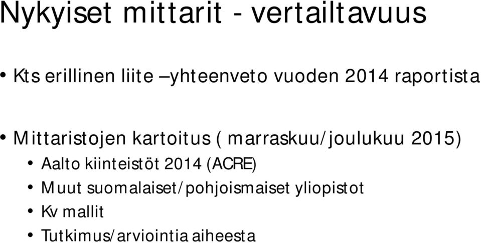 marraskuu/joulukuu 2015) Aalto kiinteistöt 2014 (ACRE) Muut