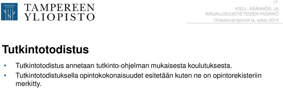 Tutkintotodistuksella opintokokonaisuudet