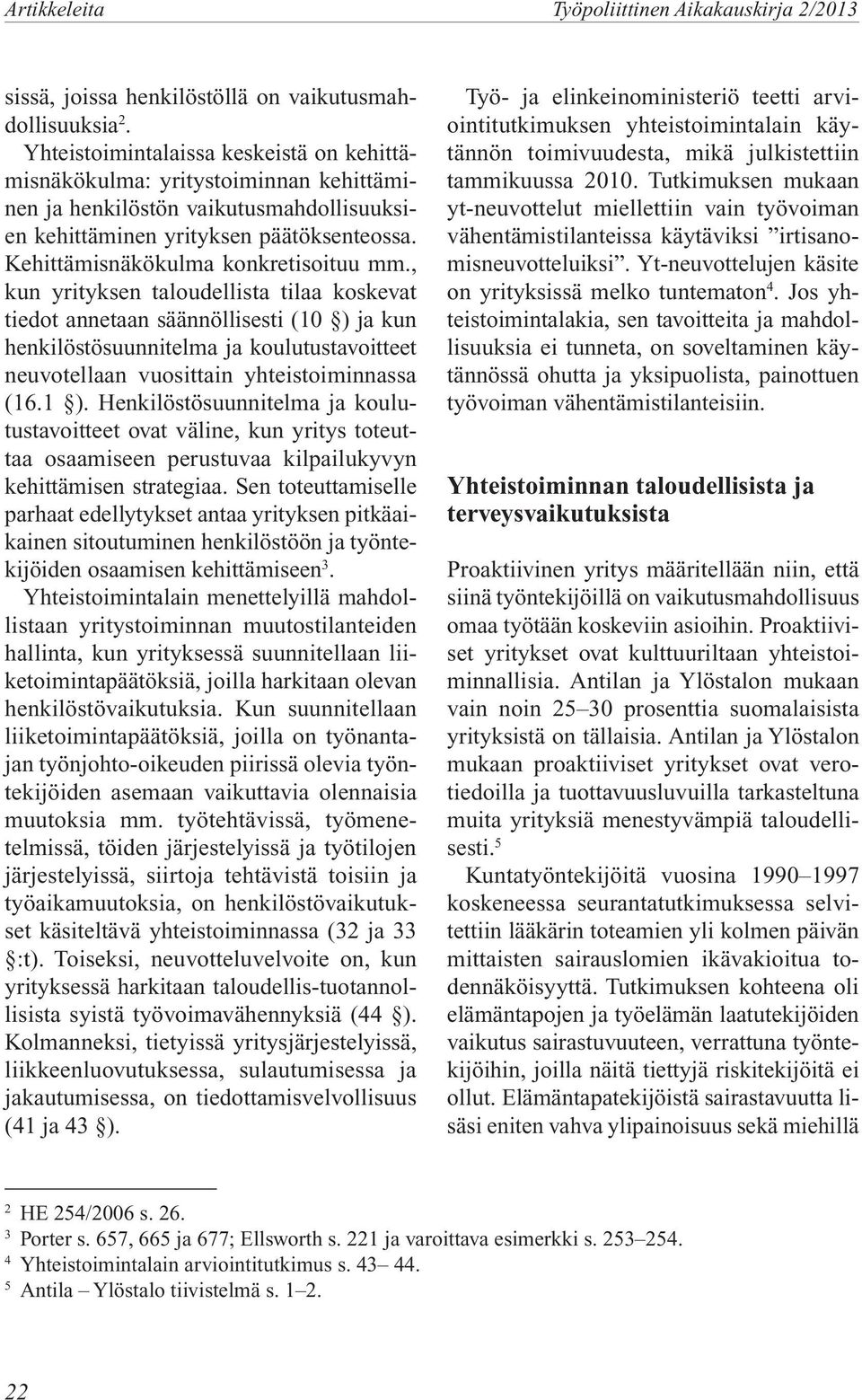 Kehittämisnäkökulma konkretisoituu mm.