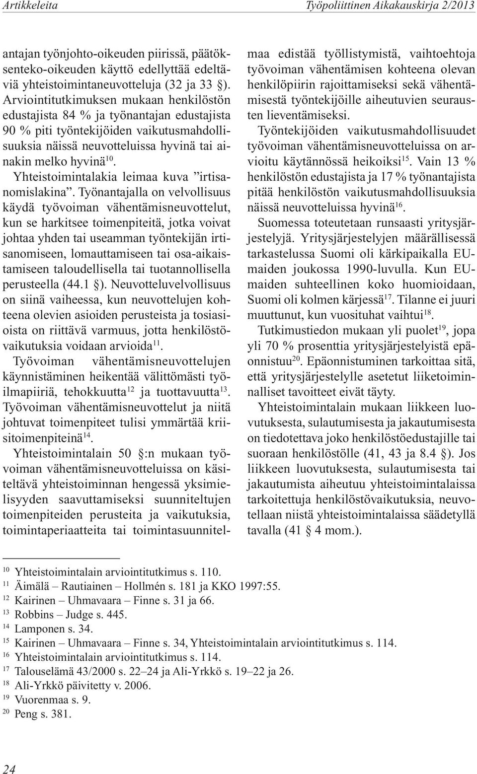Yhteistoimintalakia leimaa kuva irtisanomislakina.