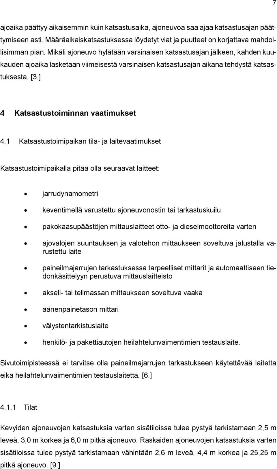 ] 4 Katsastustoiminnan vaatimukset 4.