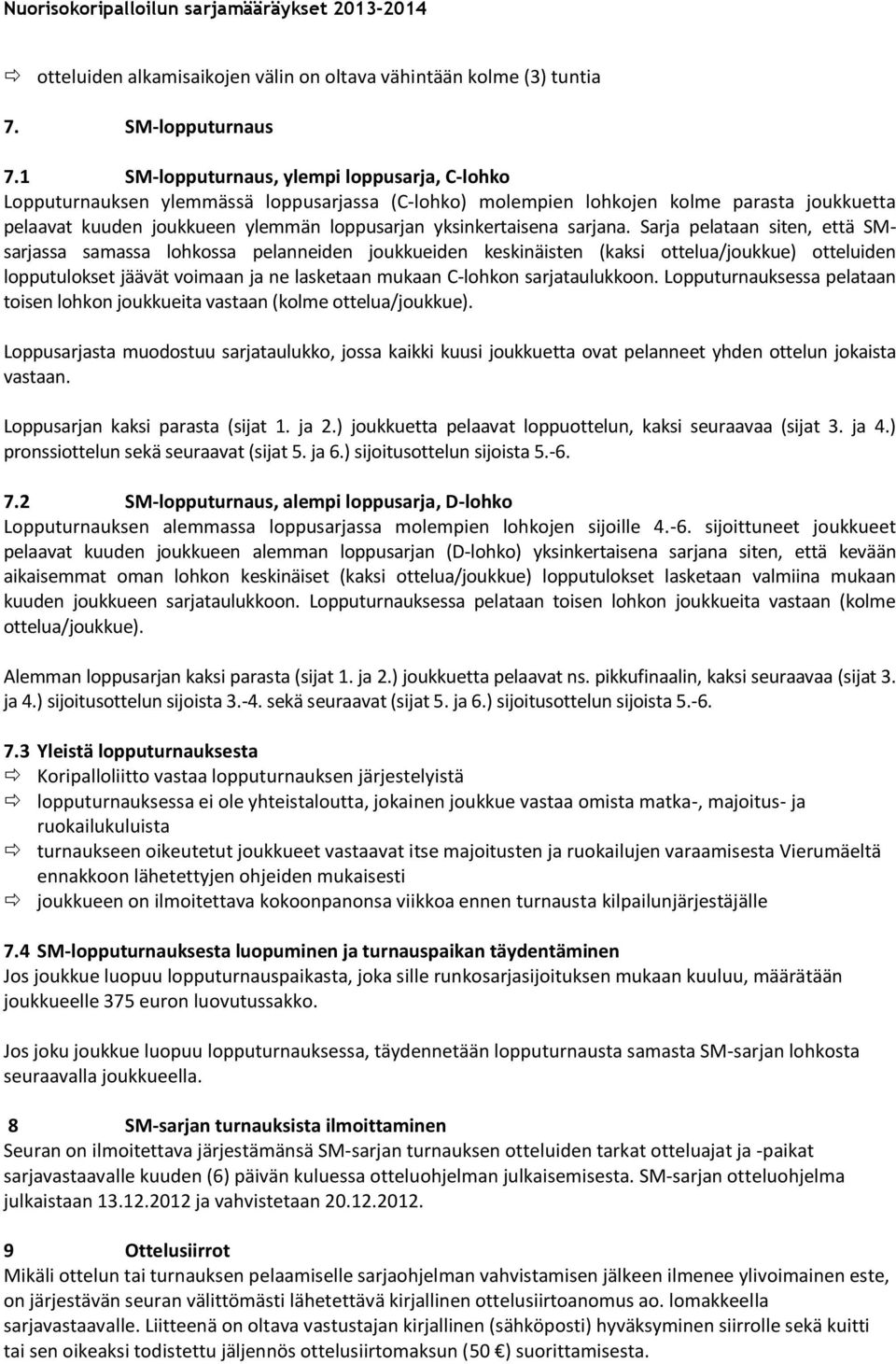 yksinkertaisena sarjana.