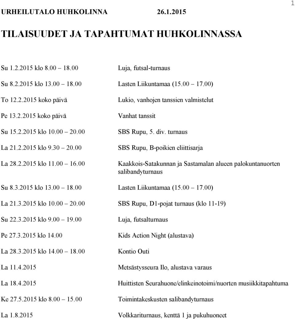 00 20.00 La 2.2.205 klo 9.