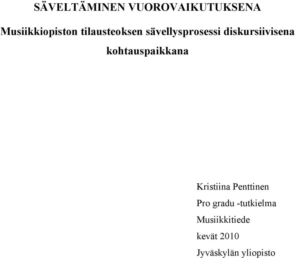 kohtauspaikkana Kristiina Penttinen Pro gradu