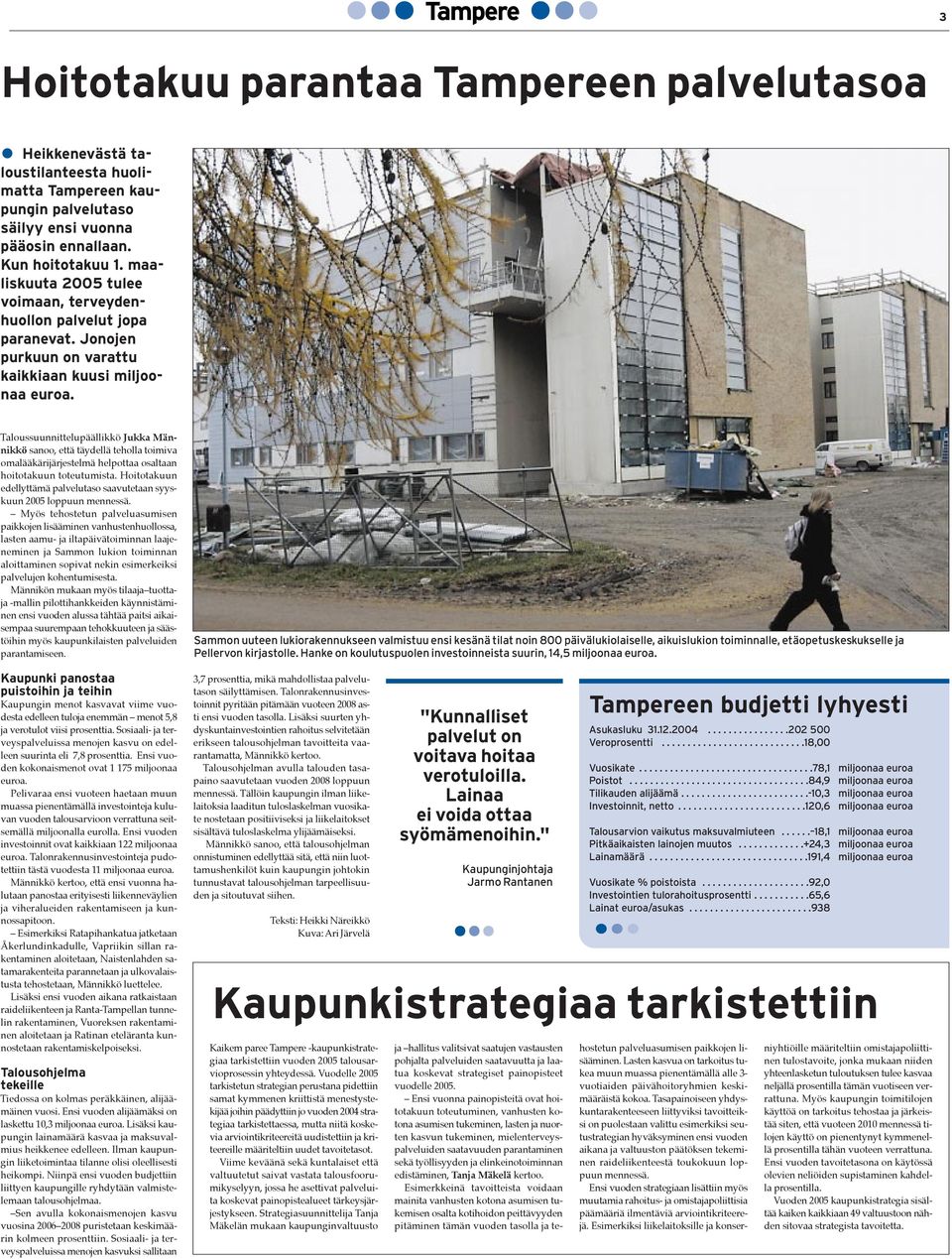 TaloussuunnittelupŠŠllikkš Jukka MŠnnikkš sanoo, ettš tšydellš teholla toimiva omalšškšrijšrjestelmš helpottaa osaltaan hoitotakuun toteutumista.