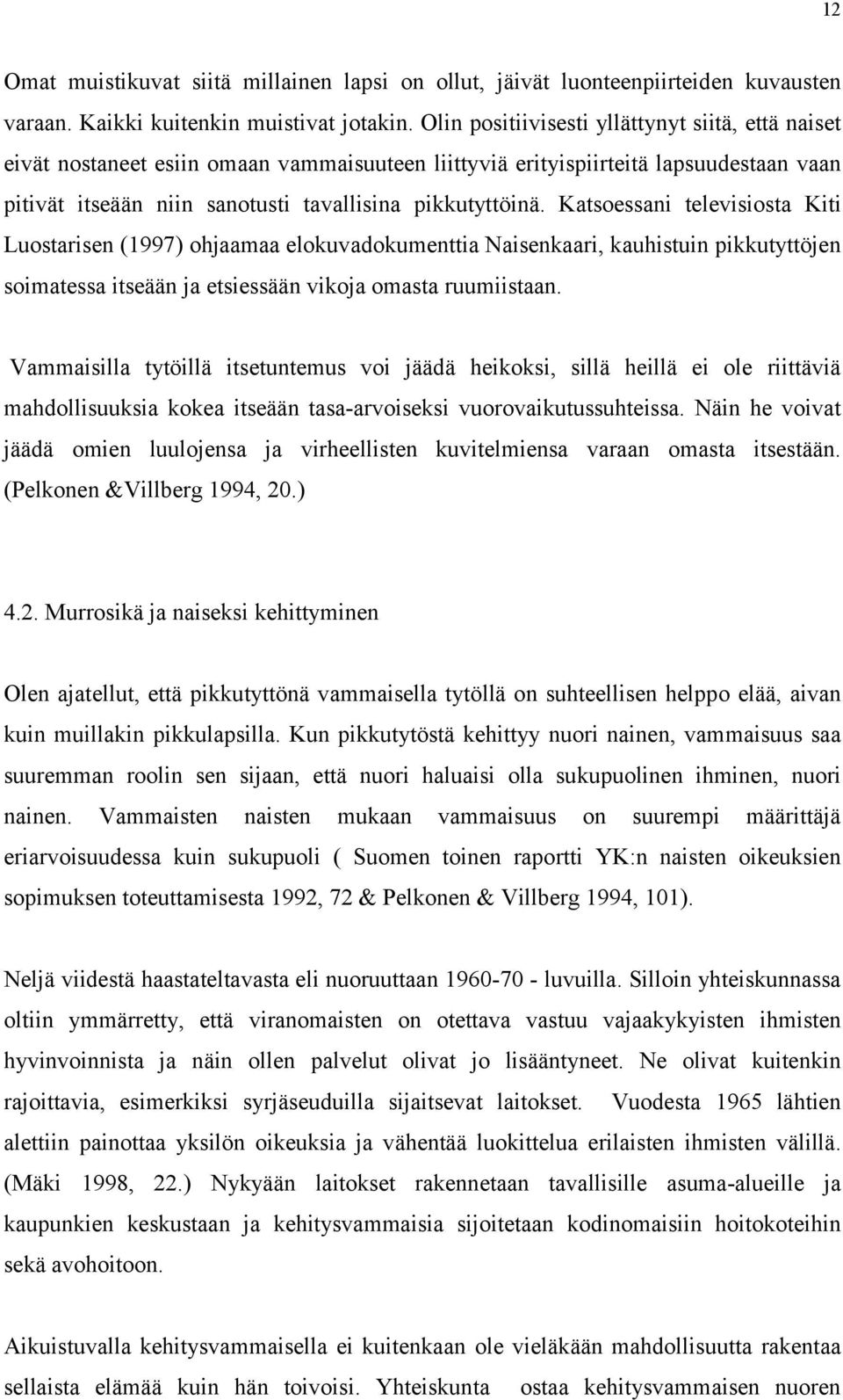 Dating joku kehitysvammaisten vammaisten