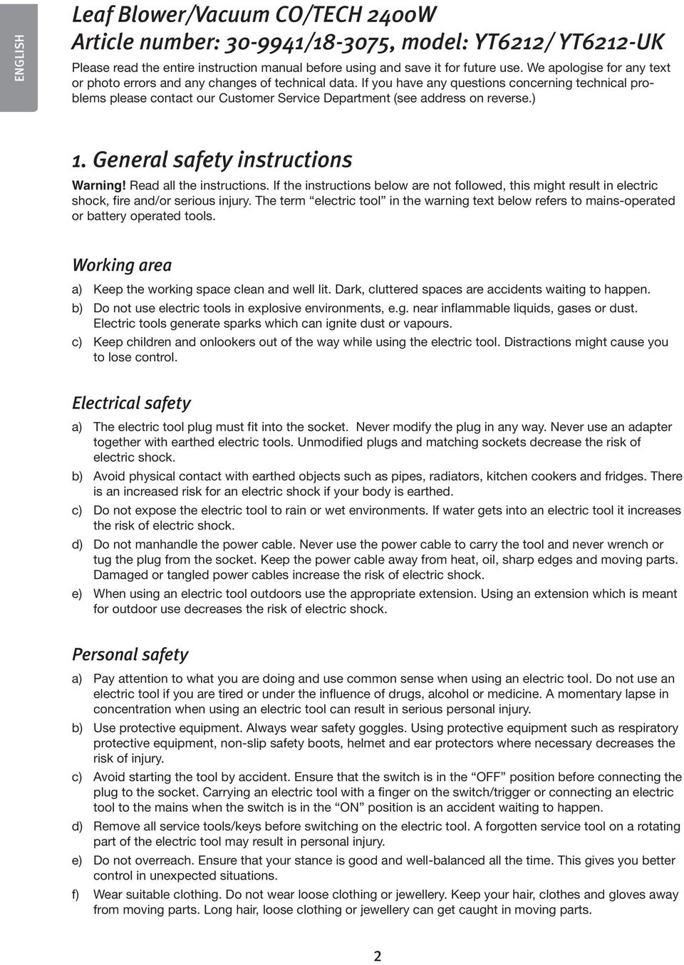 If you have any questions concerning technical problems please contact our Customer Service Department (see address on reverse.) 1. General safety instructions Warning! Read all the instructions.