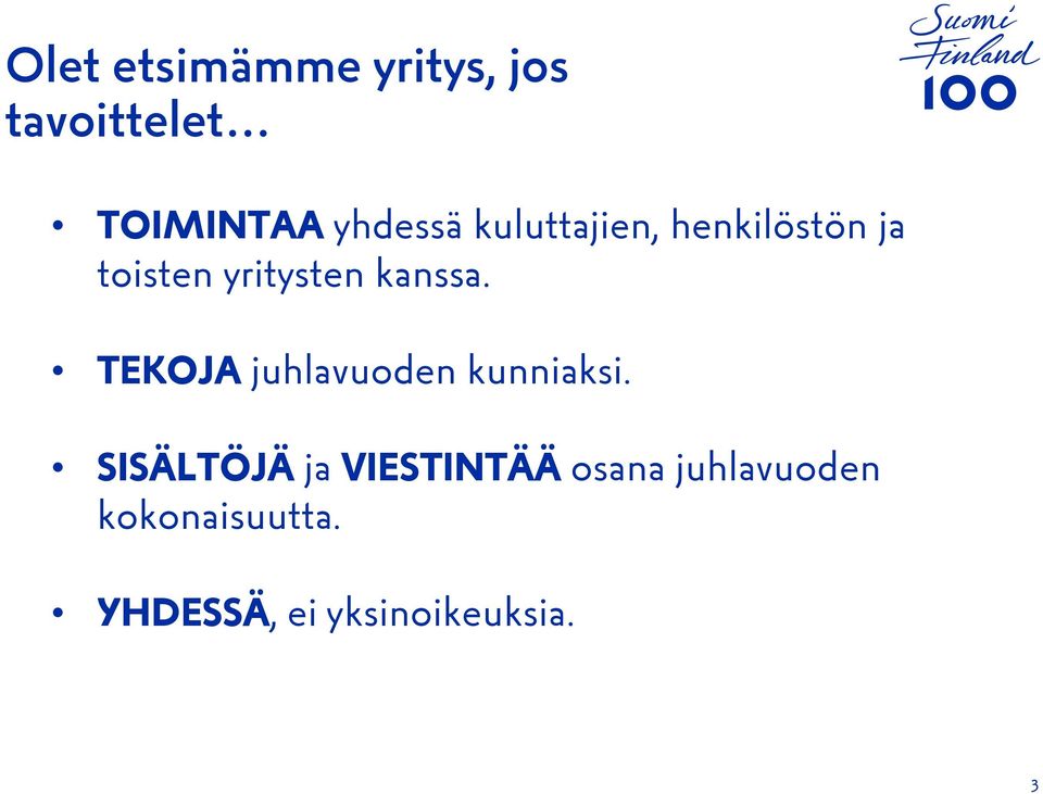 TEKOJA juhlavuoden kunniaksi.