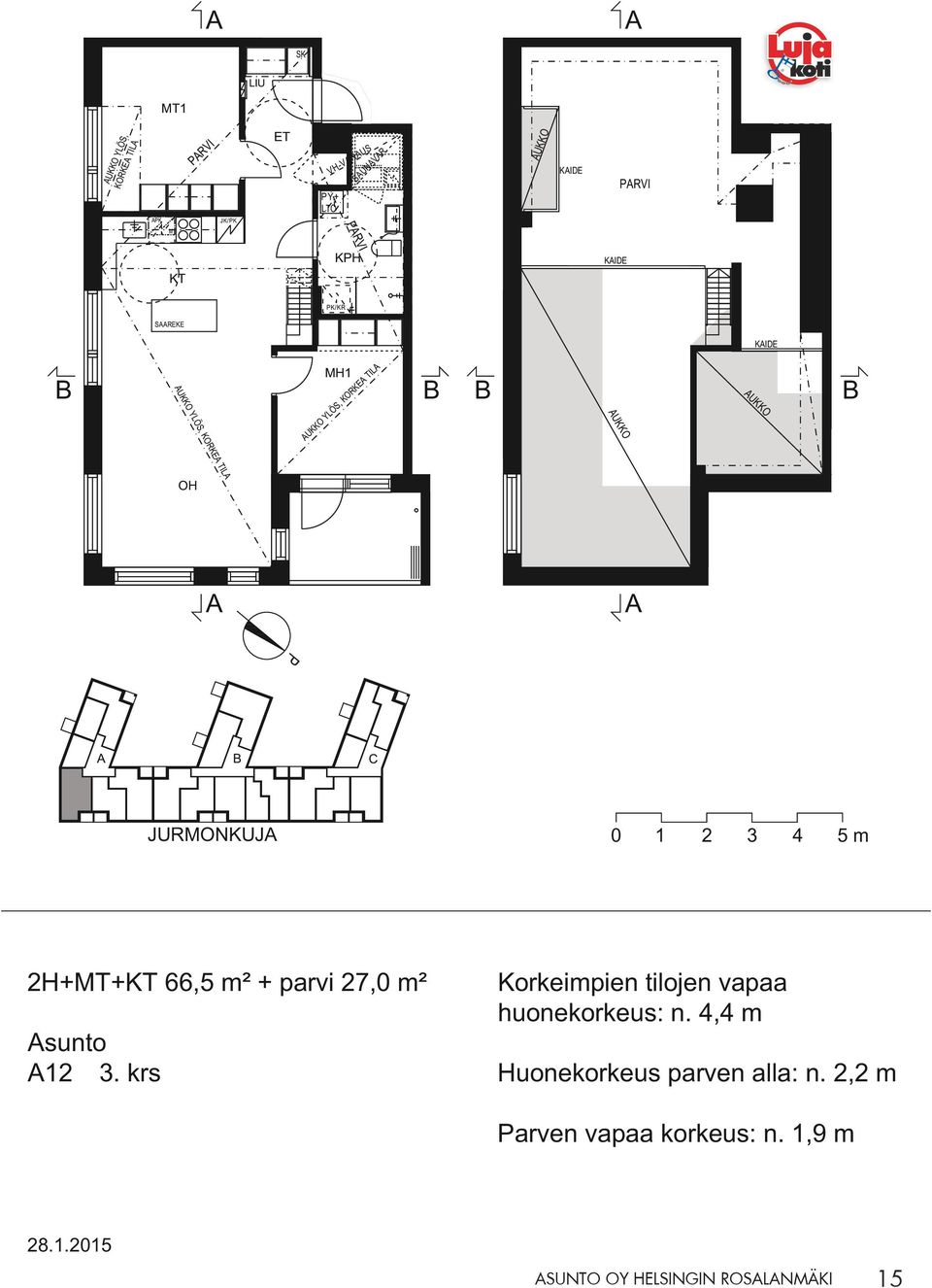 KORKE TIL JURONKUJ 2H+T+ 66,5 m² + parvi 27,0 m² sunto 12 3.