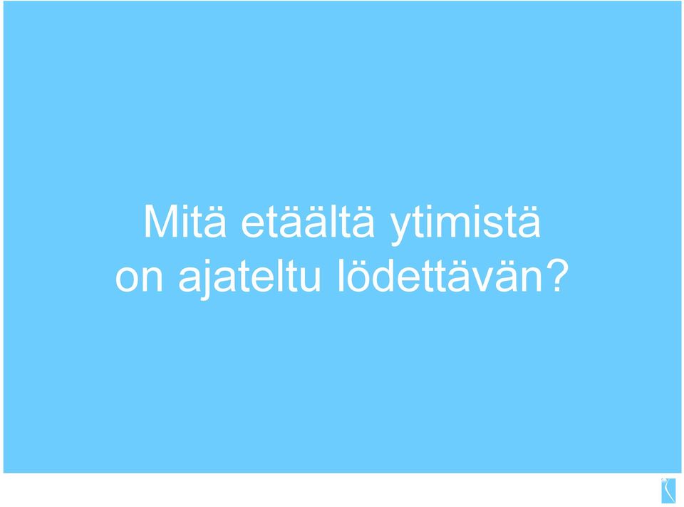 ytimistä on