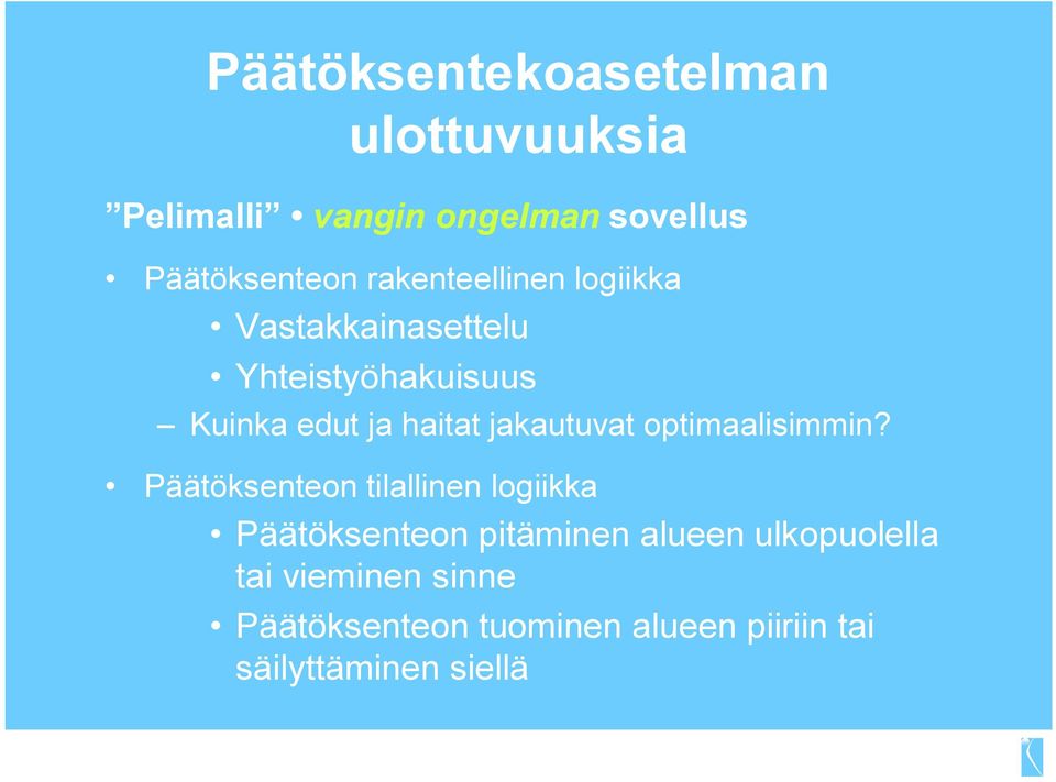 jakautuvat optimaalisimmin?