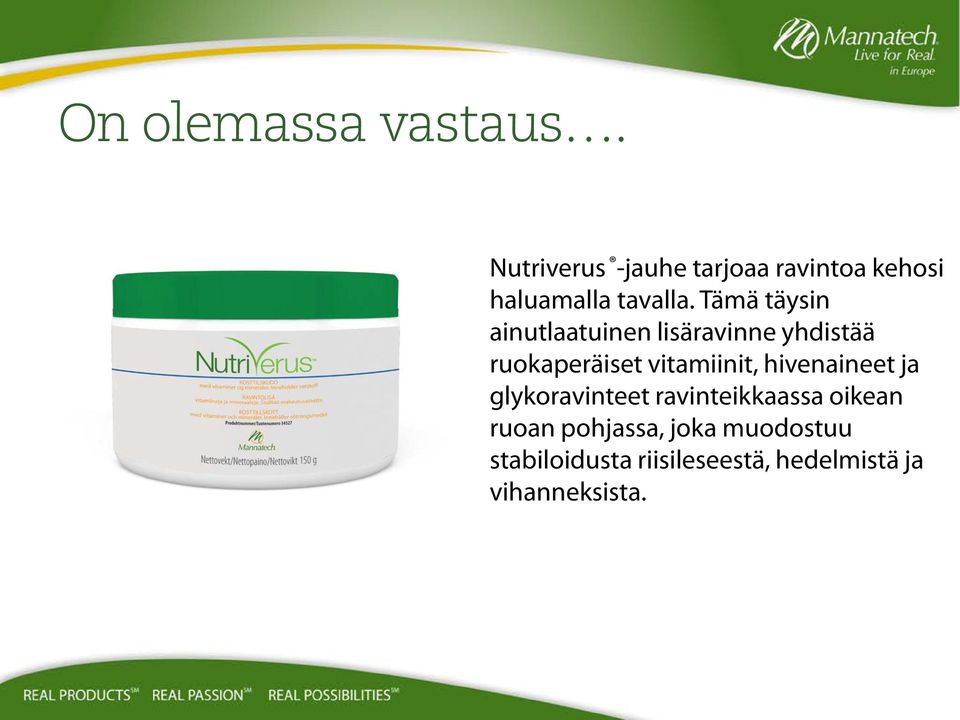 Tämä täysin ainutlaatuinen lisäravinne yhdistää ruokaperäiset vitamiinit,