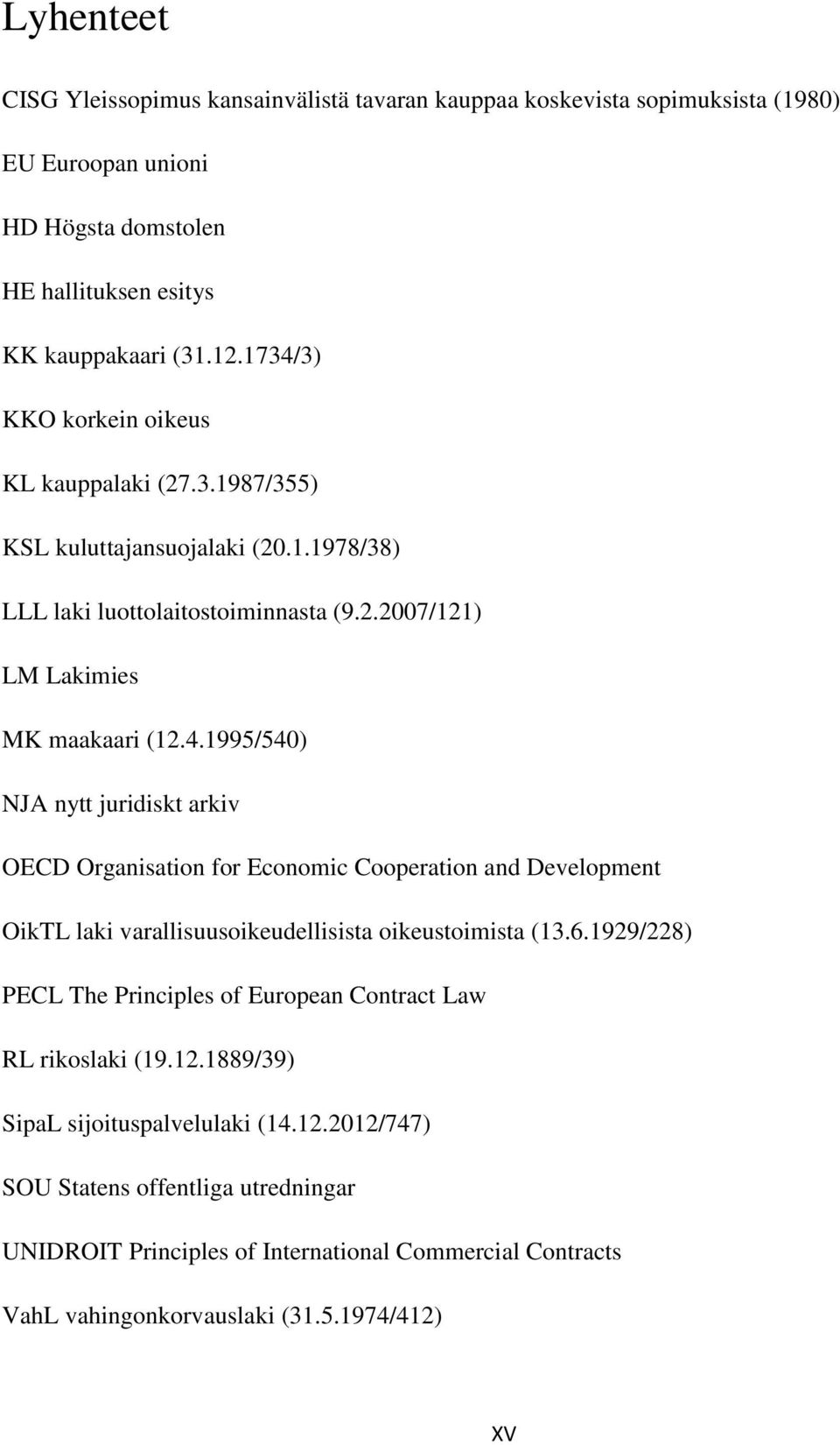 6.1929/228) PECL The Principles of European Contract Law RL rikoslaki (19.12.