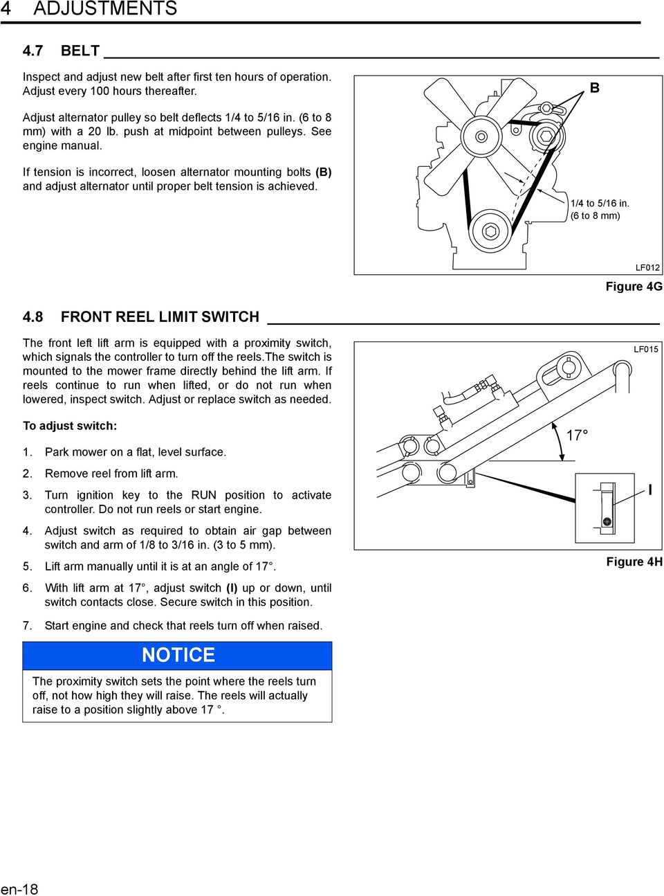 If tension is incorrect, loosen alternator mounting bolts (B) and adjust alternator until proper belt tension is achieved. 1/4 to 5/16 in. (6 to 8 mm) Figure 4G 4.
