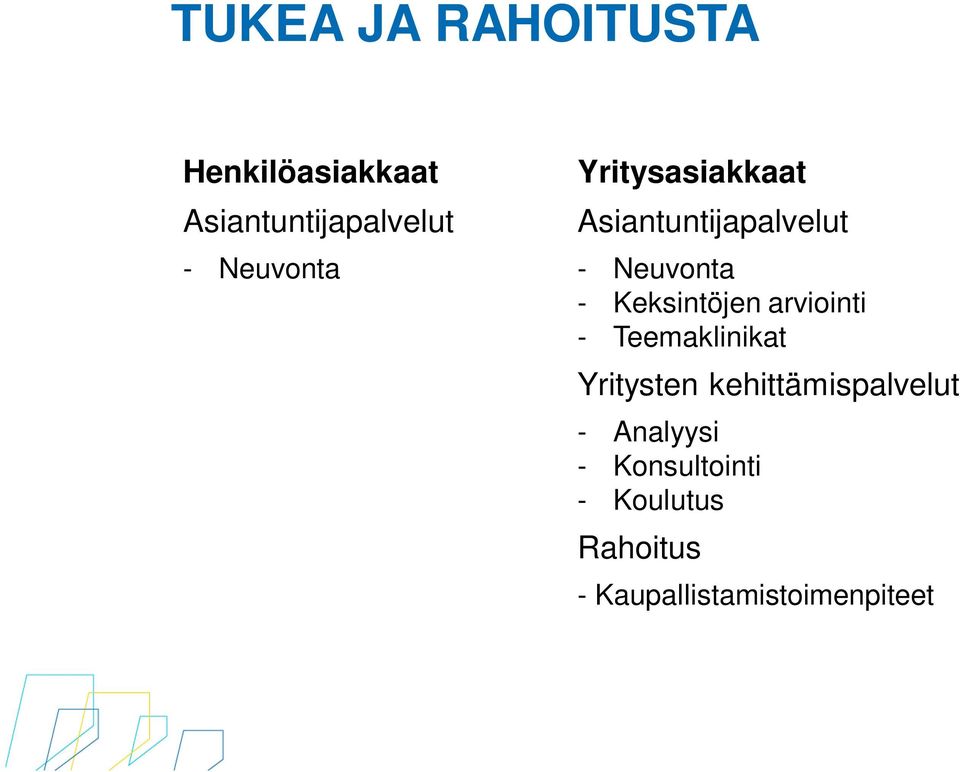 Keksintöjen arviointi - Teemaklinikat Yritysten