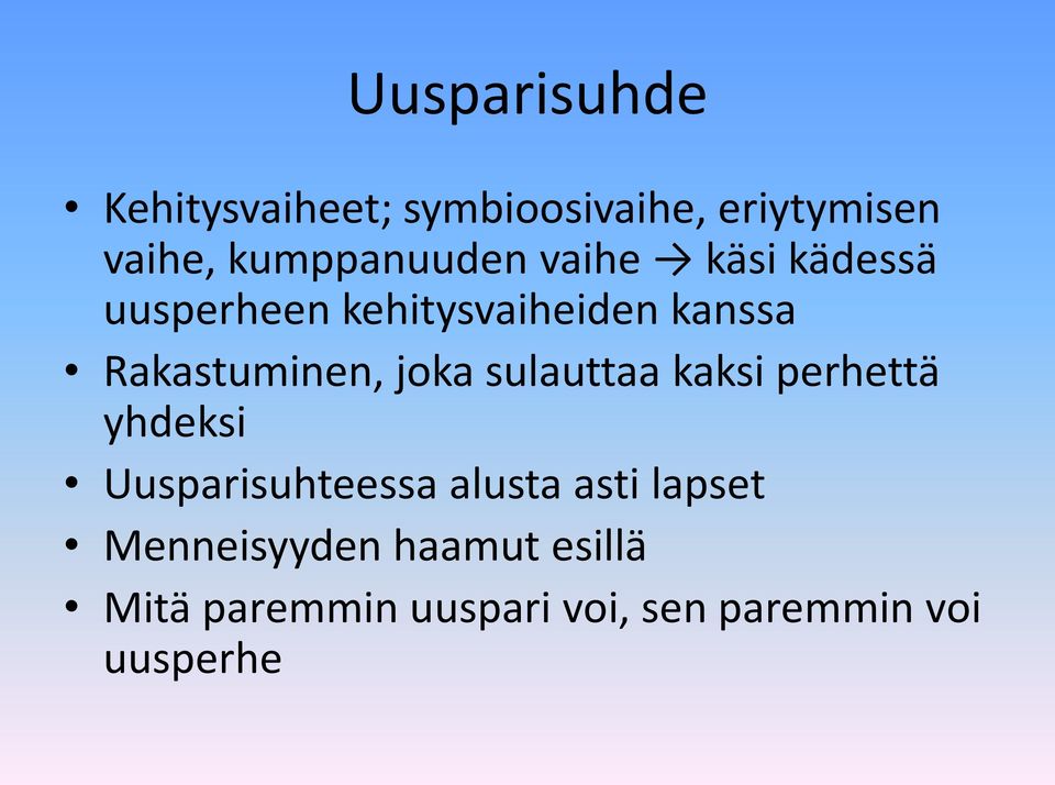 Rakastuminen, joka sulauttaa kaksi perhettä yhdeksi Uusparisuhteessa