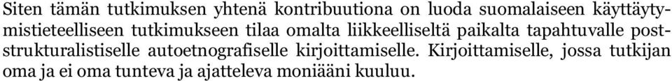 paikalta tapahtuvalle poststrukturalistiselle autoetnografiselle
