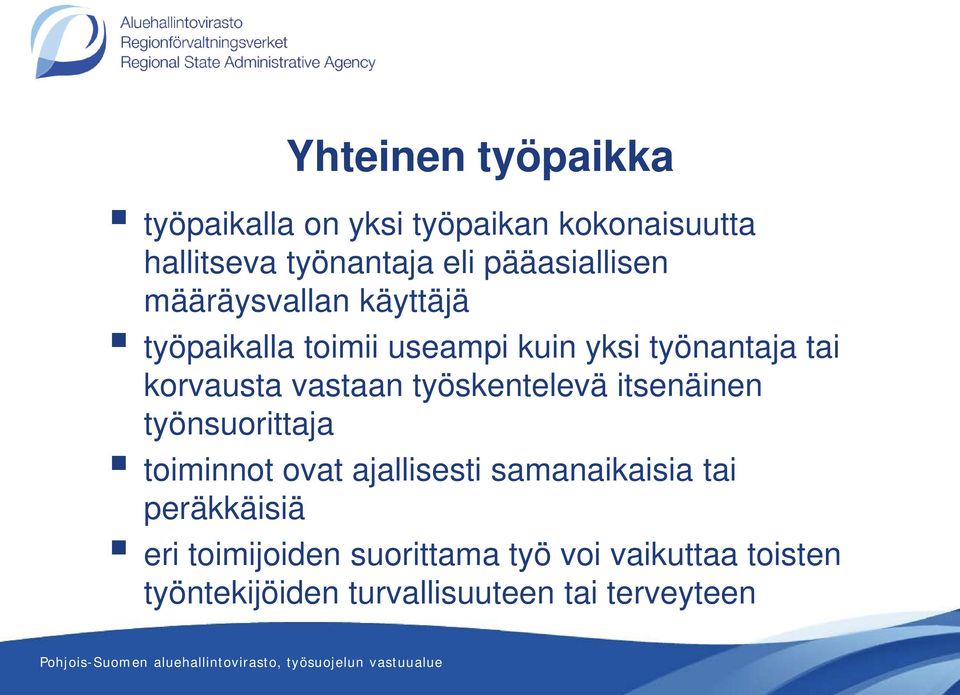 korvausta vastaan työskentelevä itsenäinen työnsuorittaja toiminnot ovat ajallisesti