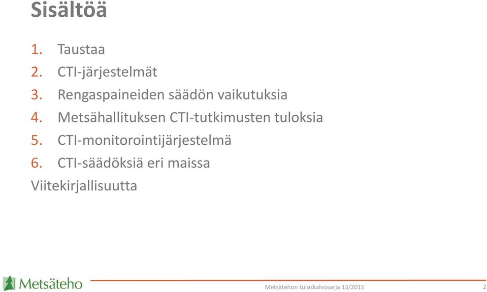 Metsähallituksen CTI-tutkimusten tuloksia 5.