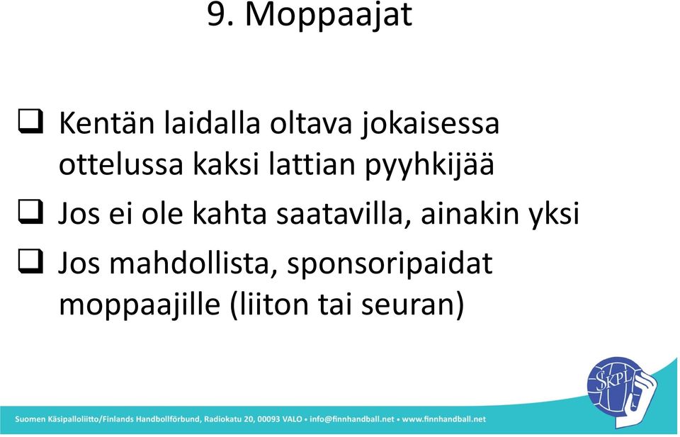 kahta saatavilla, ainakin yksi Jos
