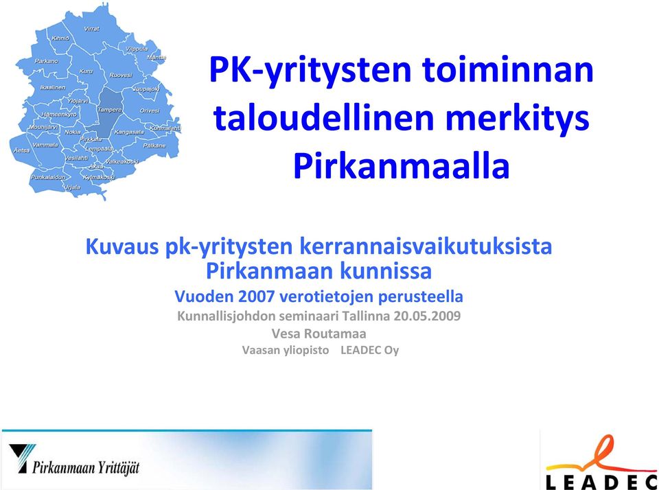 kunnissa Vuoden 2007 verotietojen perusteella Kunnallisjohdon