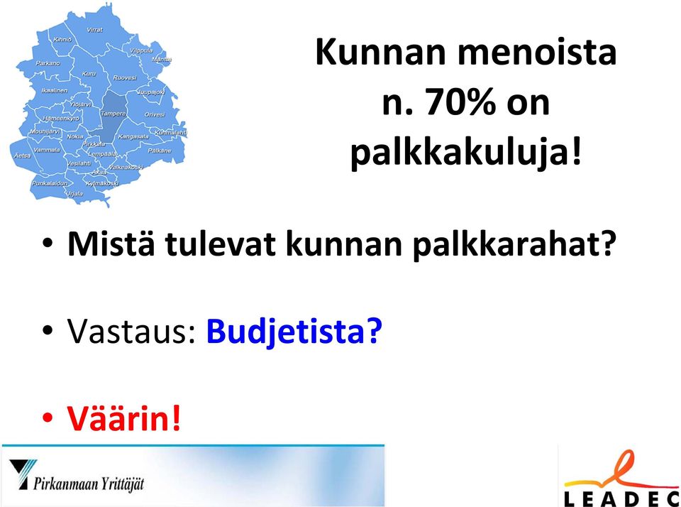 Mistä tulevat kunnan